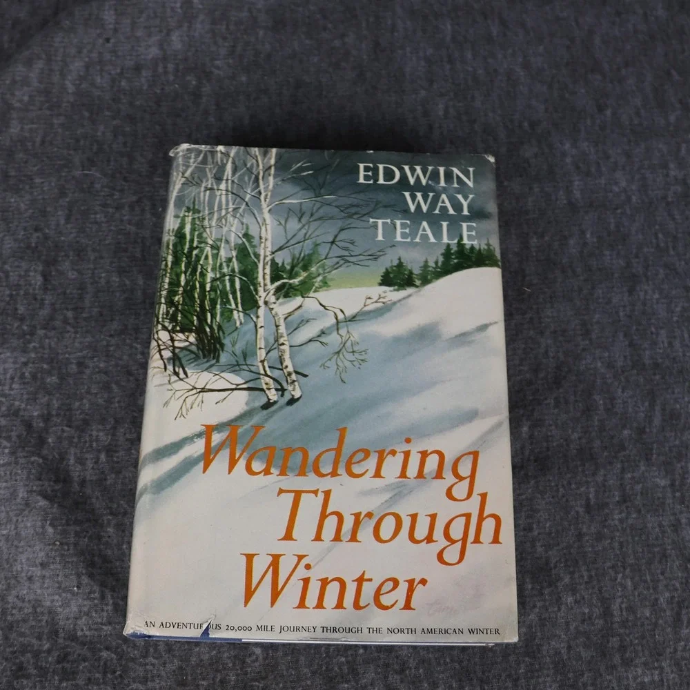Vintage Wandering Through Winter Edwin Way Teale HC DJ Illustrated Nature USA